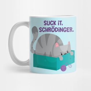 Suck it Schrodinger Mug